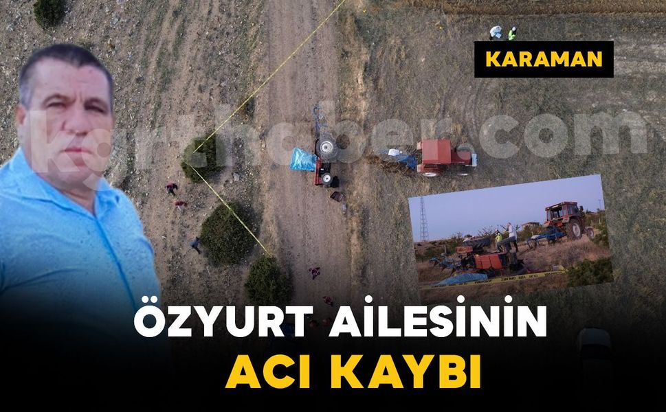 Özyurt ailesinin acı günü