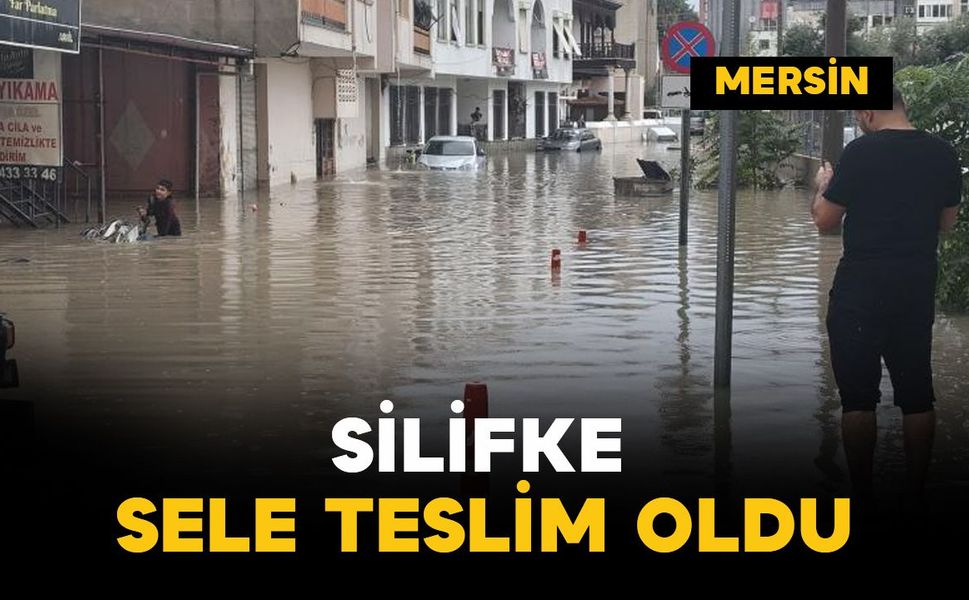 Silifke sele teslim oldu