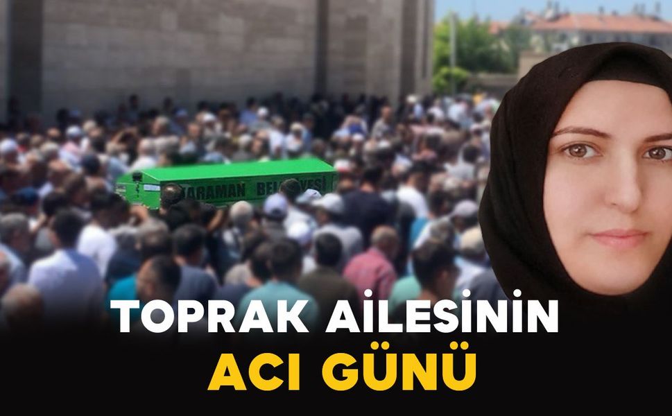 Toprak ailesinin acı günü
