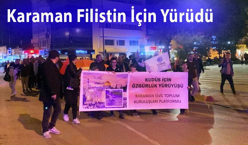 Karaman Filistin İçin Yürüdü Kgrt Haber Karaman Haber Son Dakika Karaman Haberleri