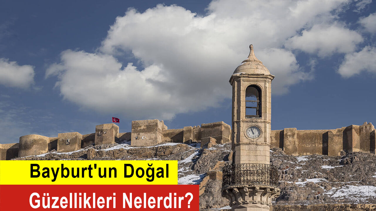 Bayburtun Dogal Guzellikleri Nelerdir (3)