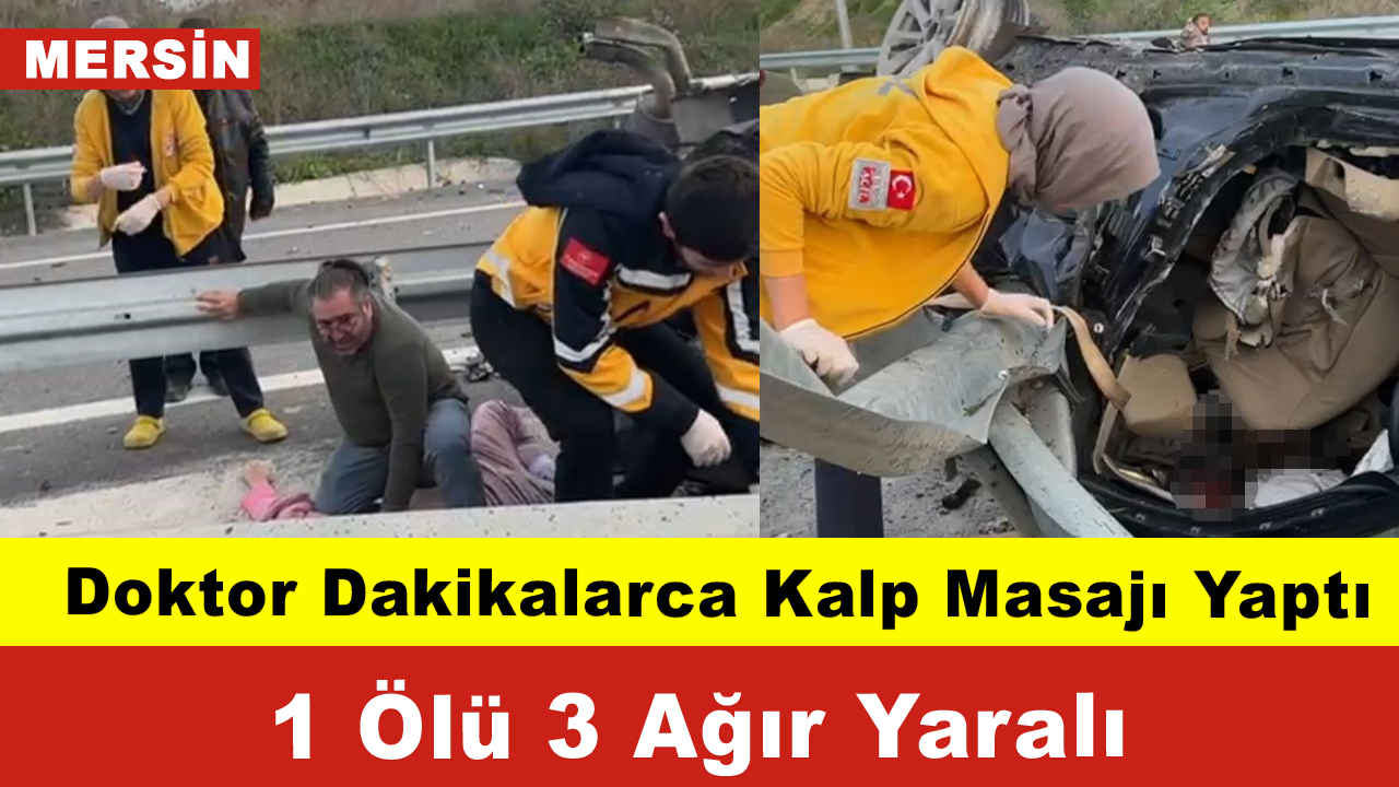 Doktor Dakikalarca Kalp Masajı Yaptı: 1 Ölü, 3 Ağır Yaralı