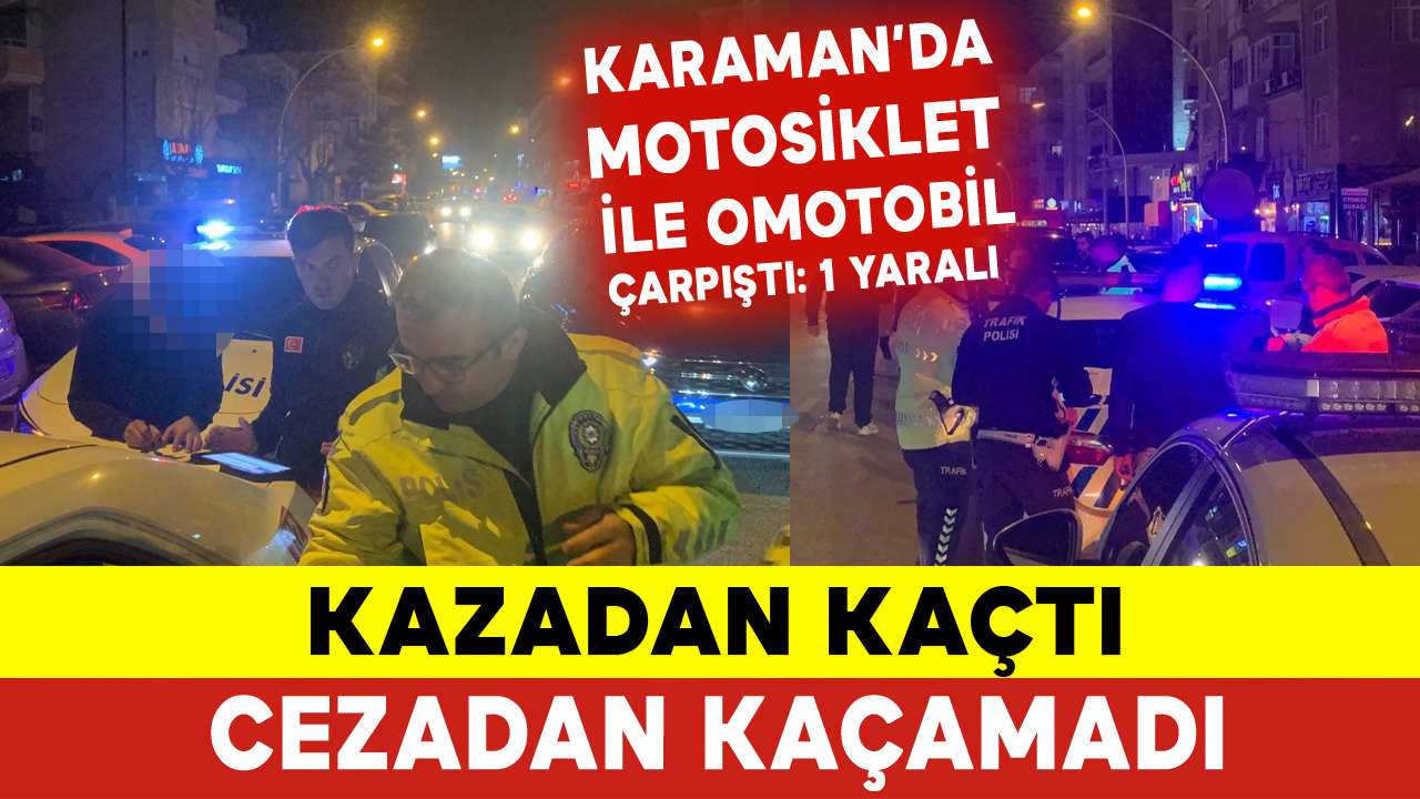 Kazaya Karışan Sürücü Kaçtı: 1 Yaralı