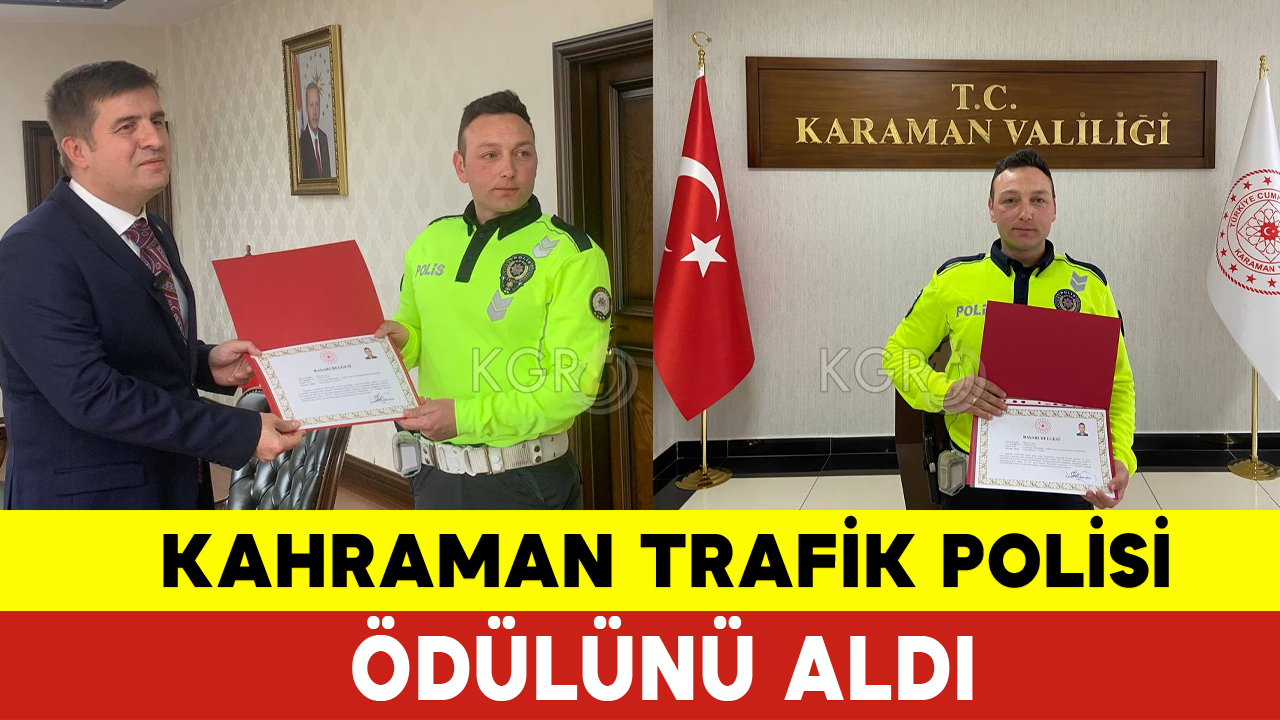 Karaman’da Kahraman Trafik Polisi Ödül Aldı