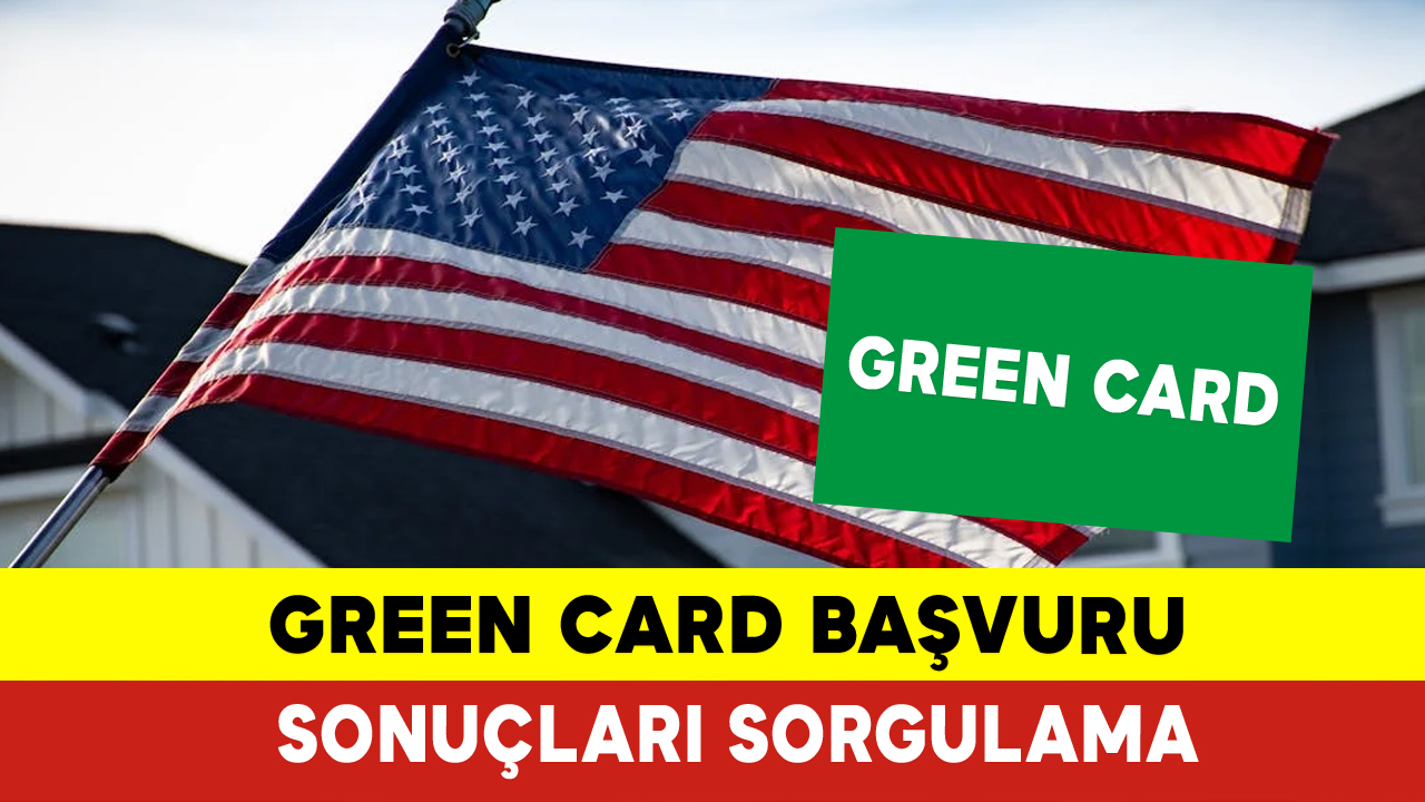 Green Card Başvuru Sonuçları 2024 KGRT Haber Karaman