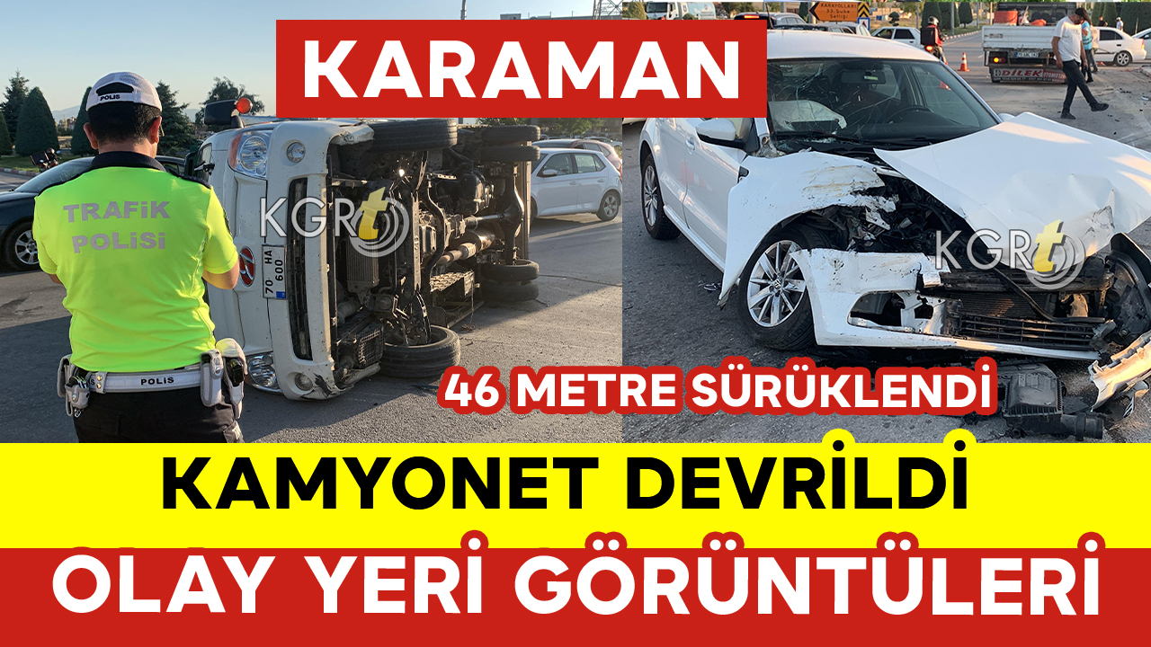 Devrilen Kamyonet 46 Metre Sürüklendi