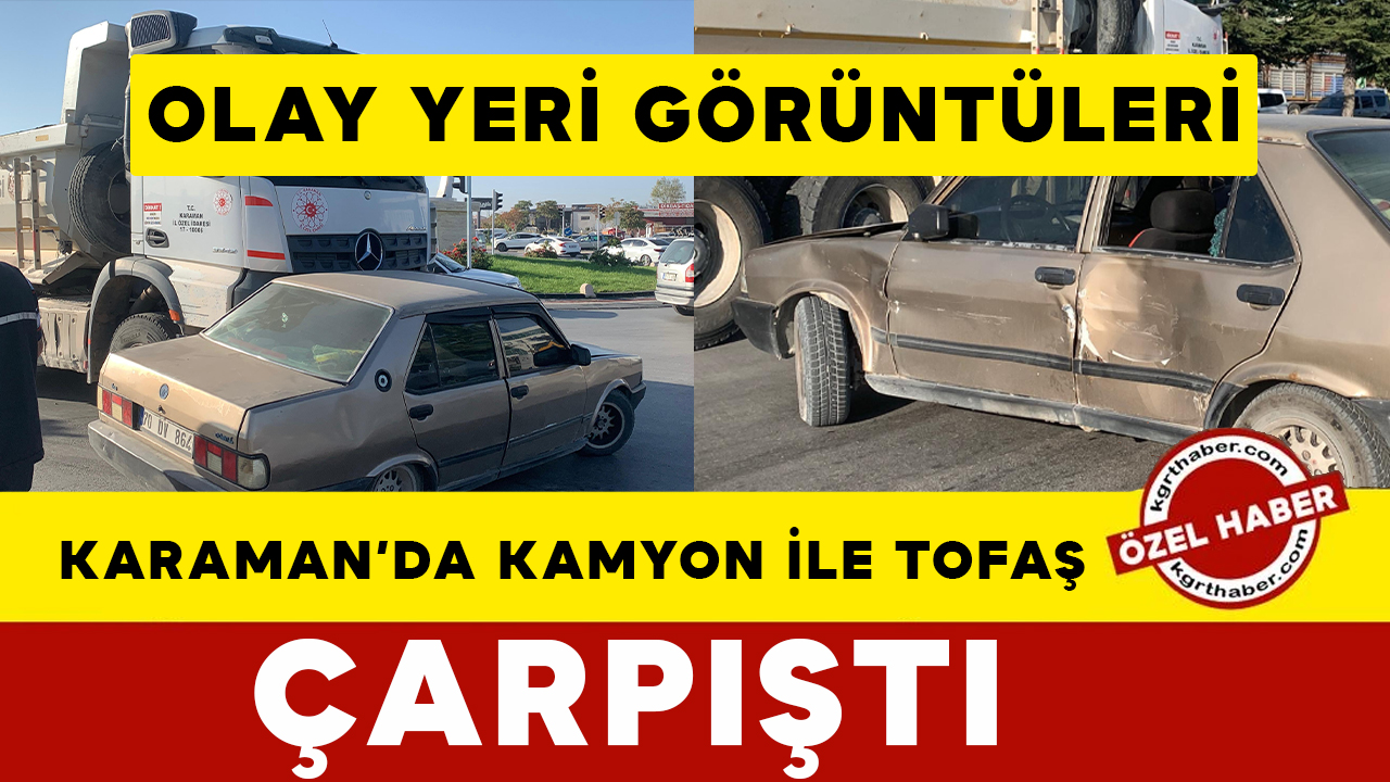 Karaman’da kamyon ile Tofaş kavşakta çarpıştı OLAY YERİ GÖRÜNTÜLERİ