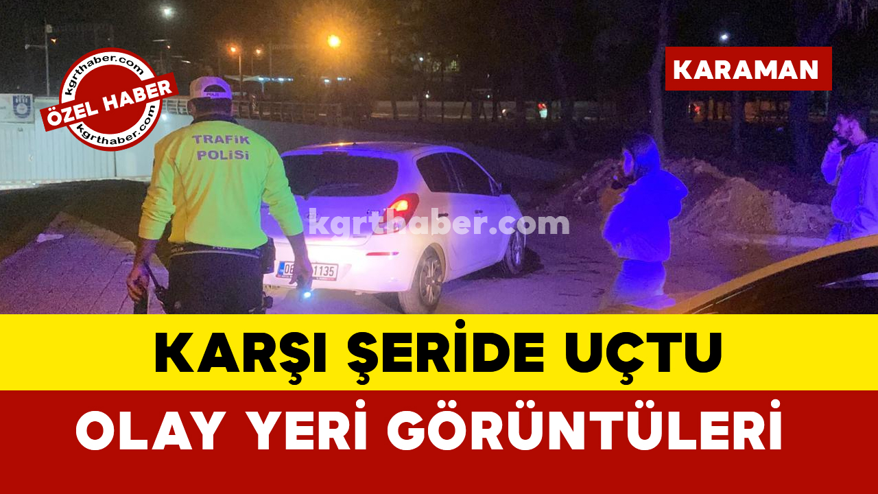 orta refüjden karşı şeride geçti OLAY YERİ GÖRÜNTÜLERİ