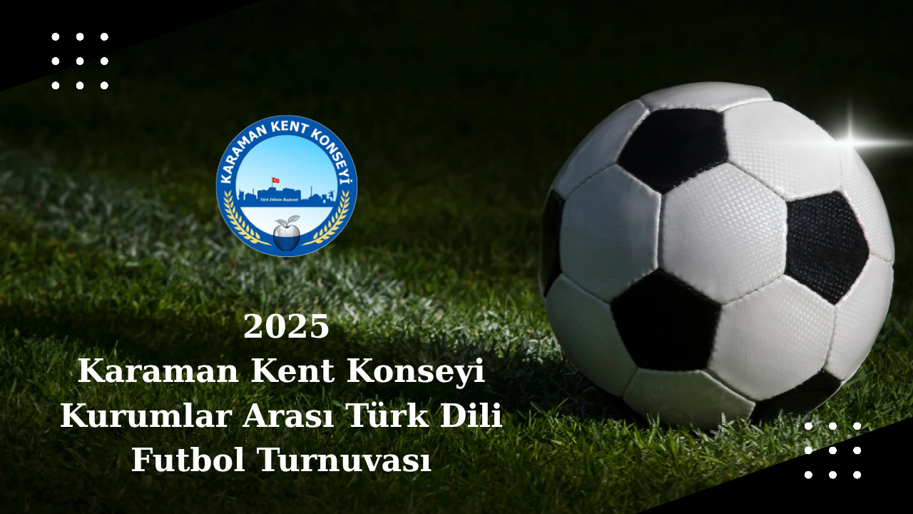 karaman-kent-konseyinde-kurumlar-arasi-futbol-heyecani-basliyor