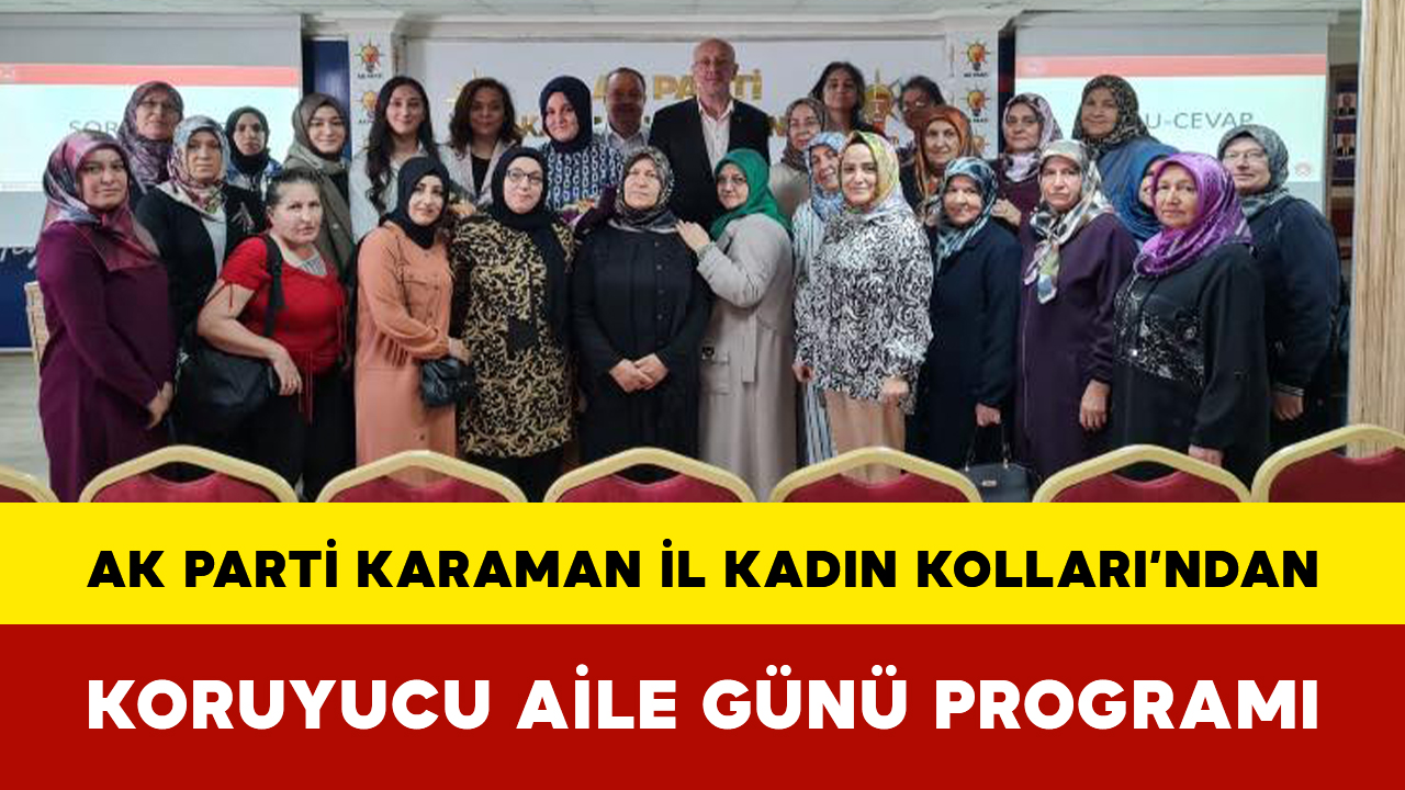 Ak Parti Karaman Il Kadin Kollarindan Koruyucu Aile Gunu Programi (4)