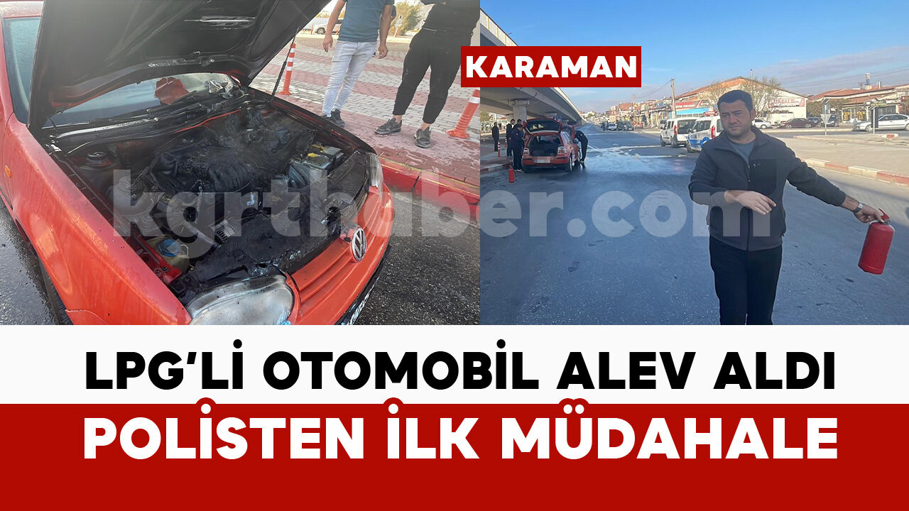 Karaman'da otomobil yangınına polisten ilk müdahale
