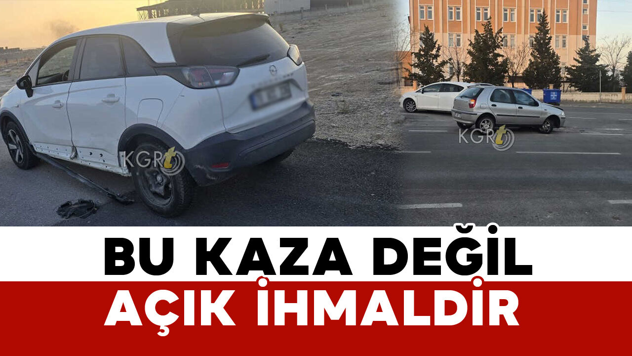 “Bu Kaza Değil, Açık İhmaldir”