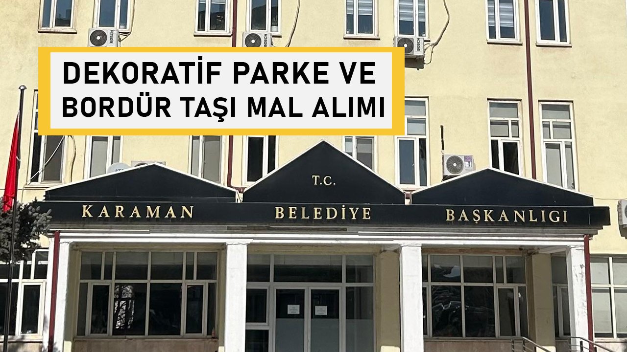 DEKORATİF PARKE VE BORDÜR TAŞI MAL ALIMI