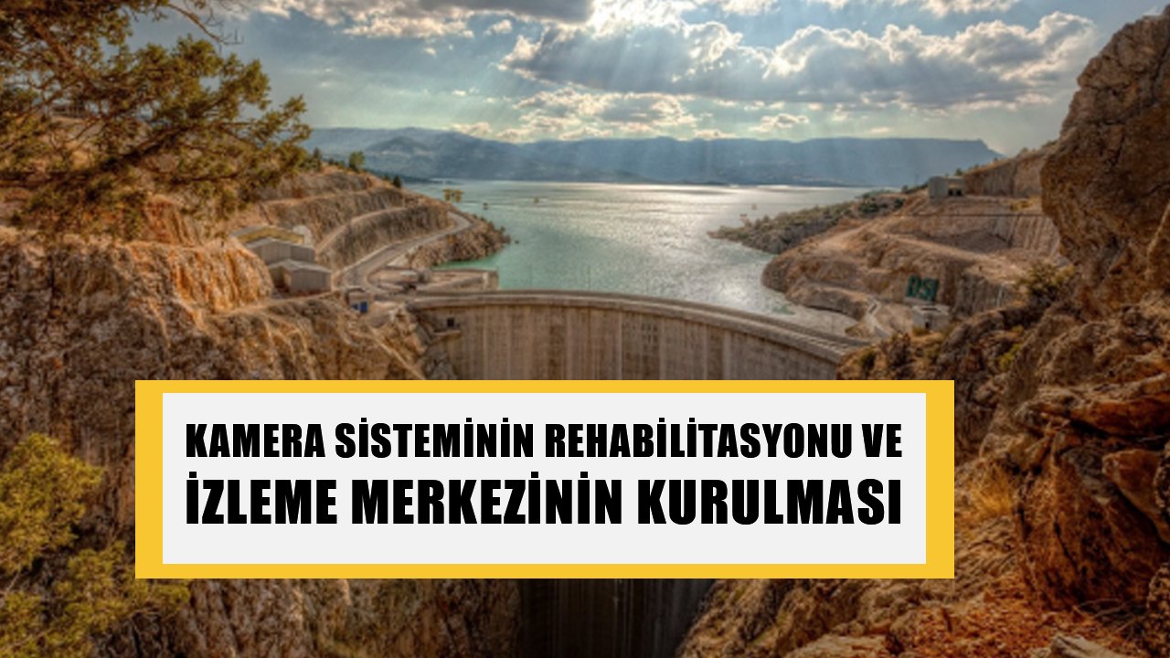 ERMENEK HES İŞLETME MÜDÜRLÜĞÜ KAMERA SİSTEMİNİN REHABİLİTASYONU VE İZLEME MERKEZİNİN KURULMASI