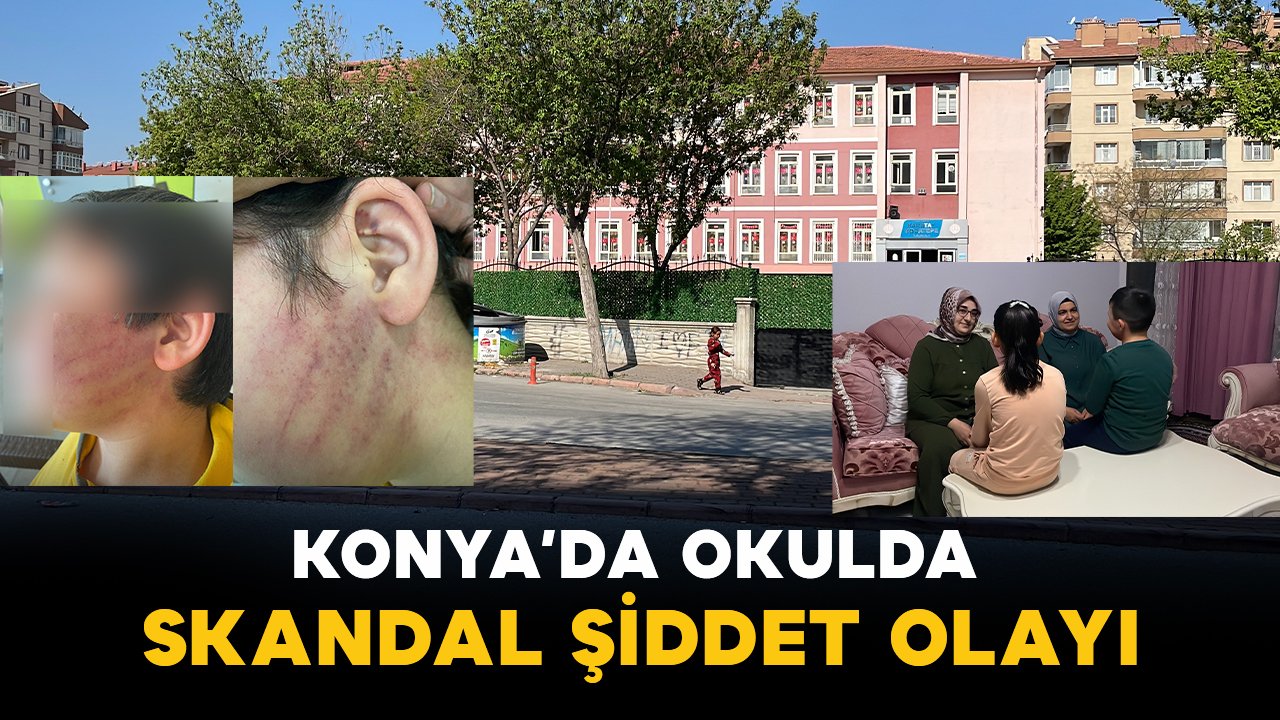 Konya’da skandal olay: Okula gelen aile 8 yaşındaki iki çocuğu darp etti