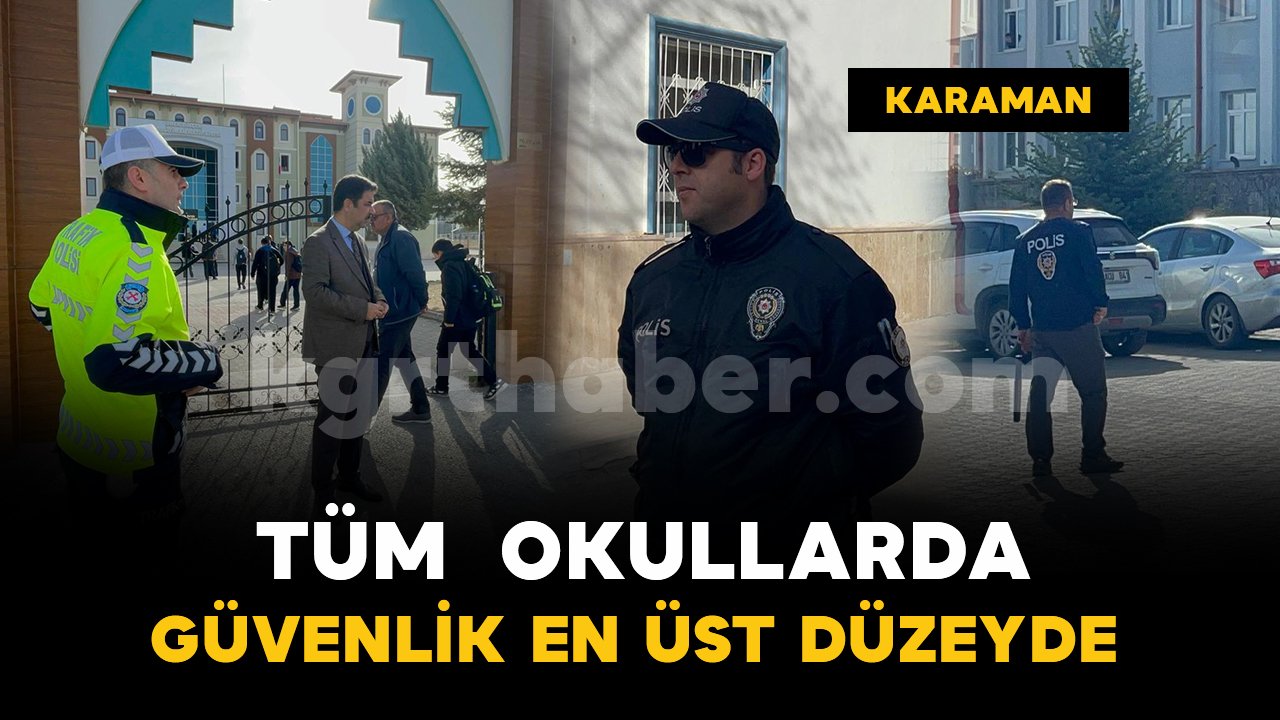 Okullarda güvenlik önlemleri en üst seviyeye çıkarıldı