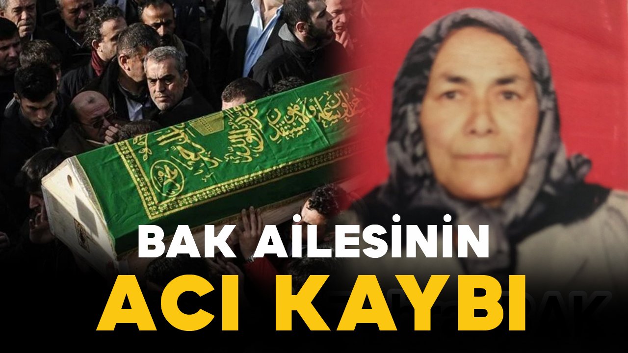 Bak ailesinin acı kaybı