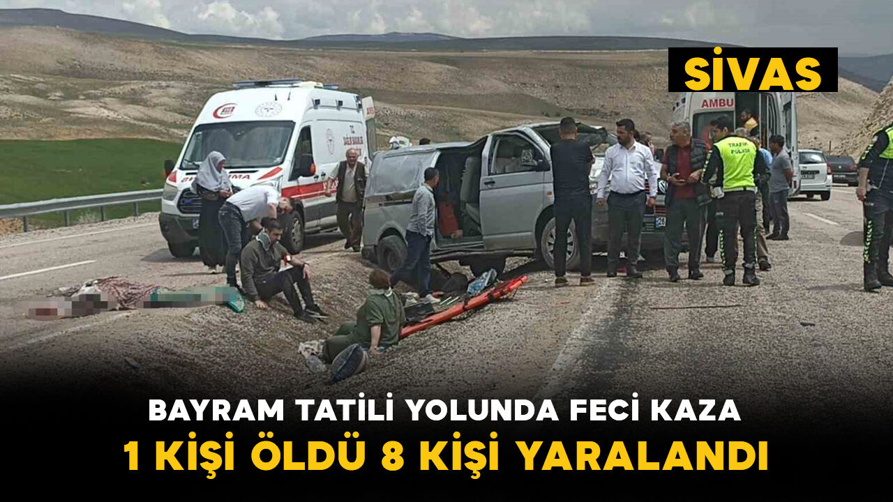 Bayram tatili yolunda feci kaza: 1 ölü, 8 yaralı