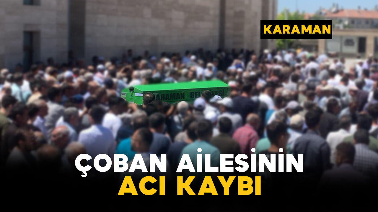 Çoban Ailesinin Acı Kaybı