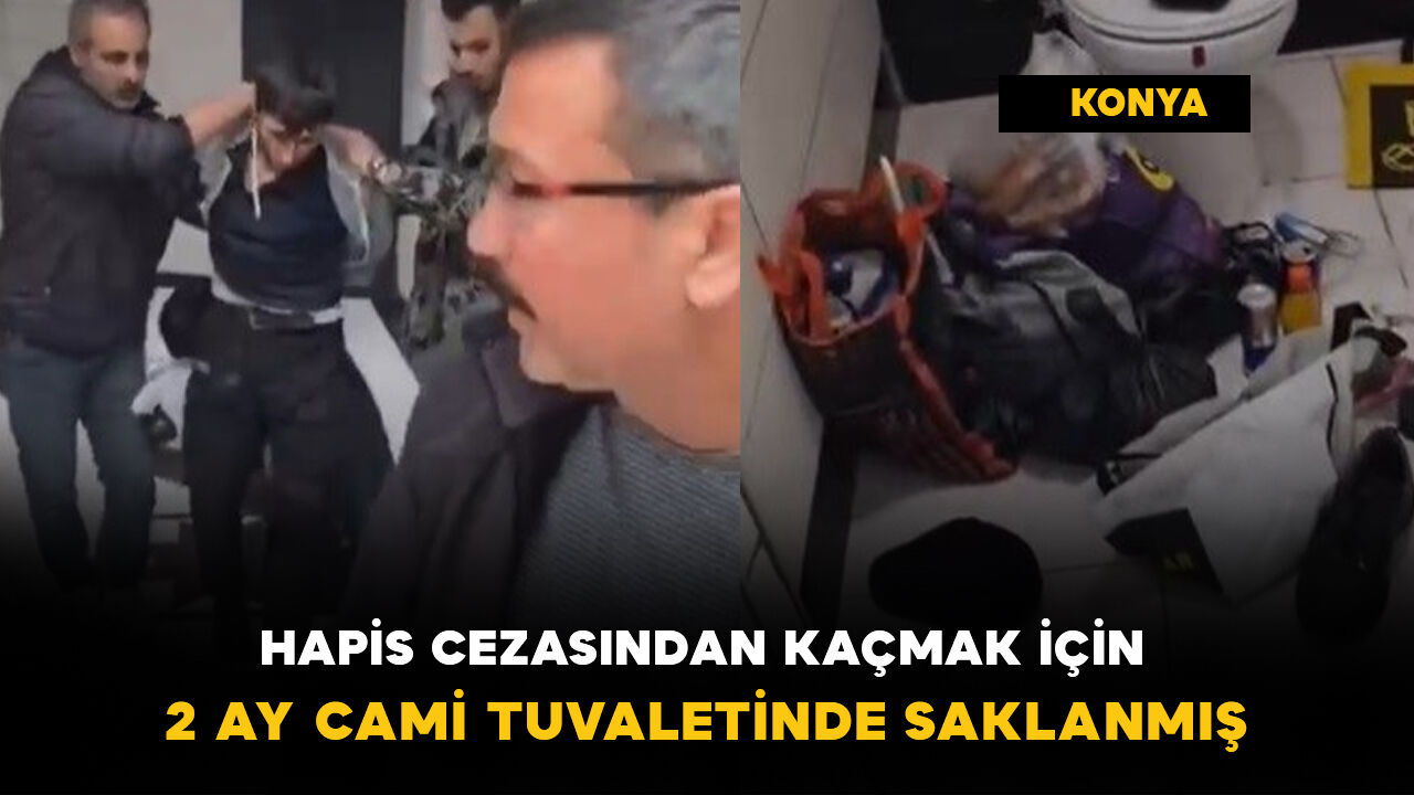 Hapis cezasından kaçmak için 2 ay cami tuvaletinde saklanmış