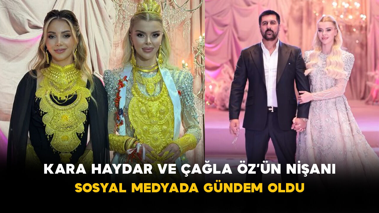 Kara Haydar ve Çağla Öz’ün Nişanı Sosyal Medyada Gündem Oldu