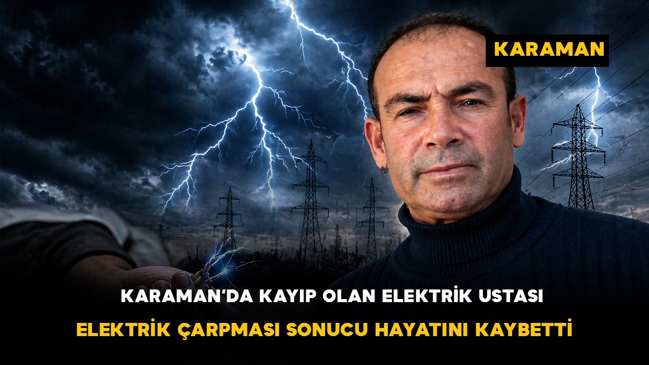 Karaman Akçaşehir’de Acı Olay: Elektrik Akımına Kapılan Usta Hayatını Kaybetti