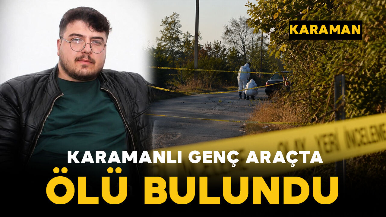 Karaman Çevre Yolu’nda araçta ölü bulundu
