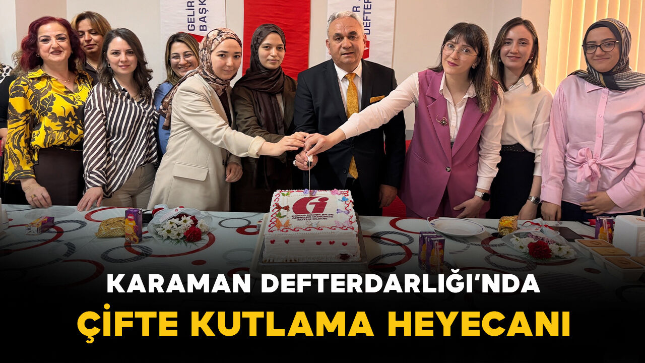 Karaman Defterdarlığı’nda kadınlar ve anneler günü unutulmadı