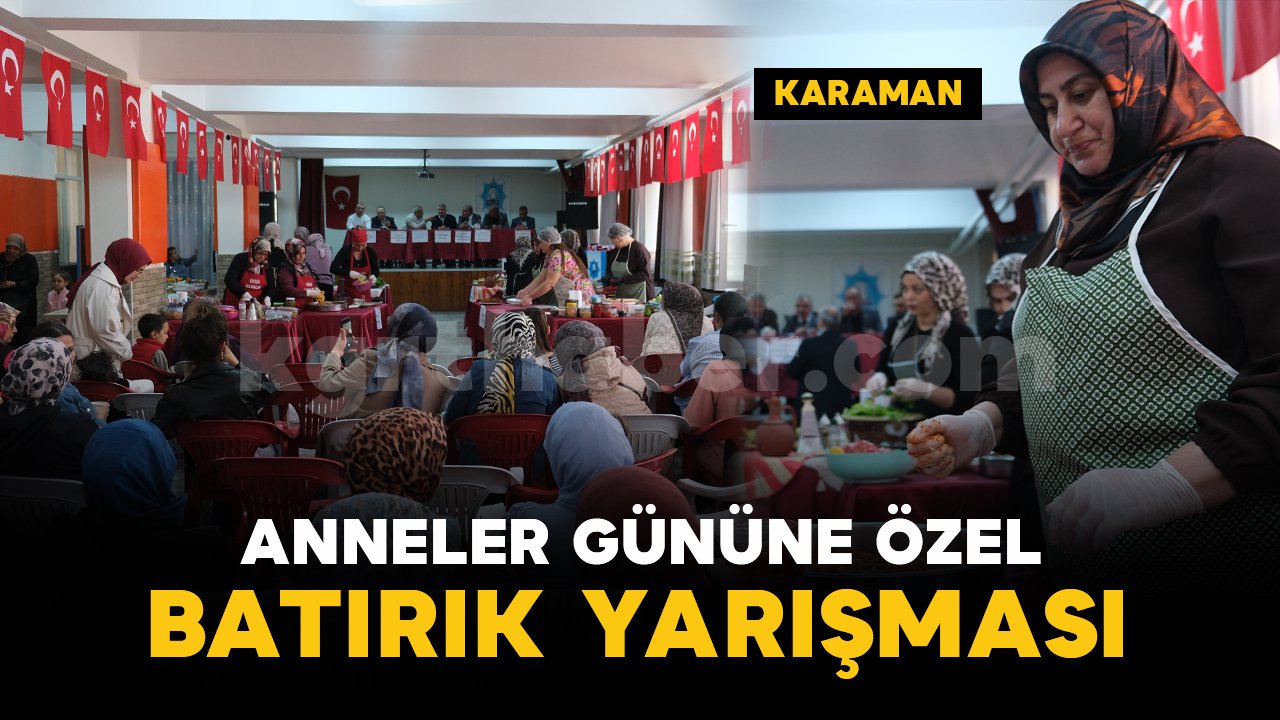 Karaman'da Anneler Günü'ne özel batırık yarışması