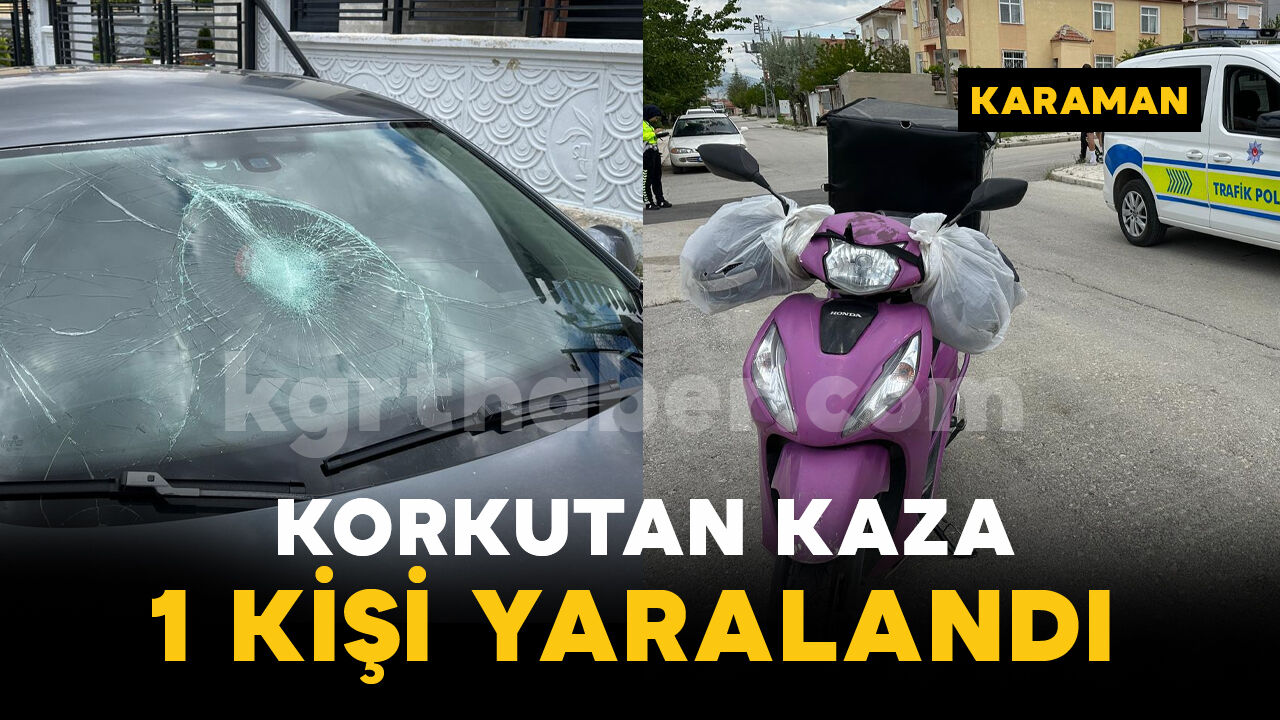 Karaman'da feci kazada otomobil ile motosiklet çarpıştı: 1 yaralı
