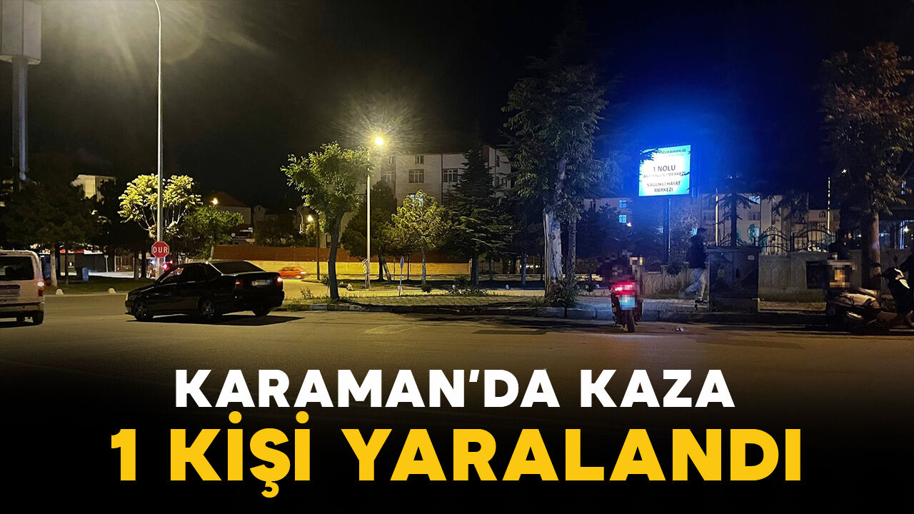 Karaman'da gece yarısı kaza: Motokurye yaralandı