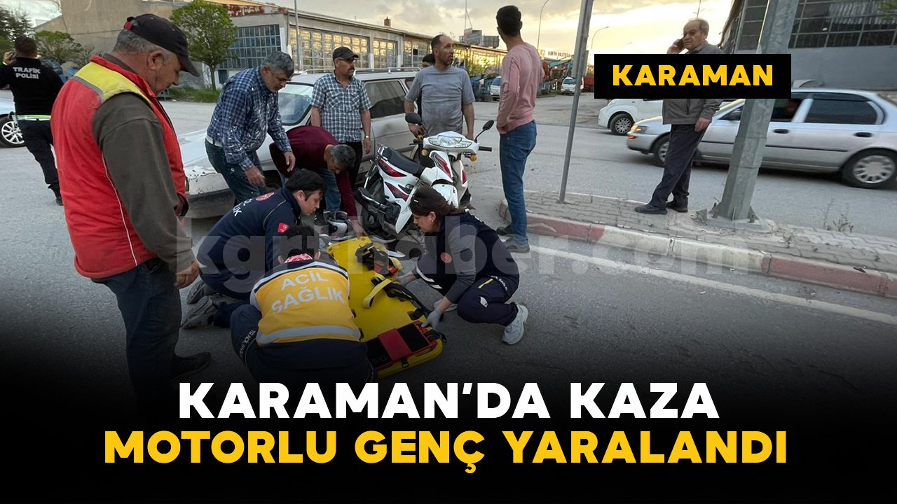 Karaman'da otomobil ile motosiklet çarpıştı: 1 yaralı