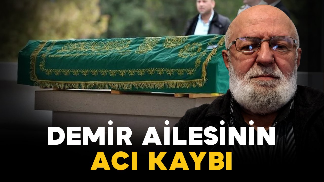 Kızılyakalı Demir ailesinin acı kaybı