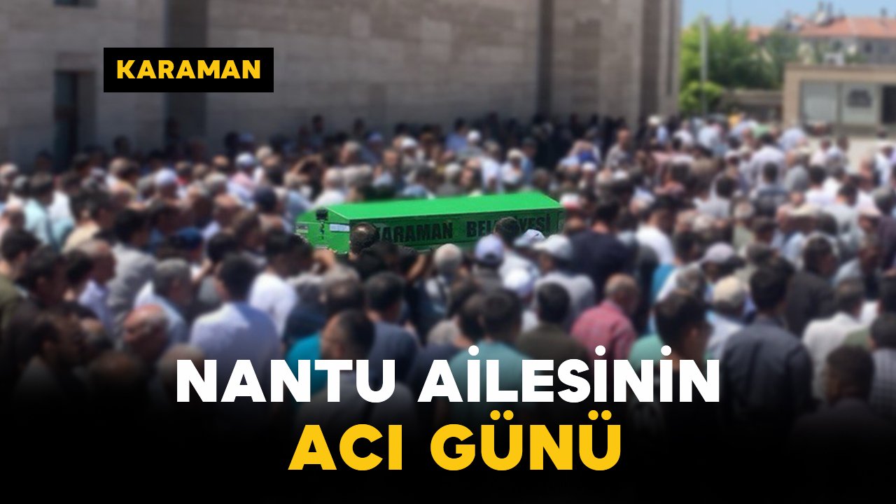 Nantu Ailesinin Acı Kaybı