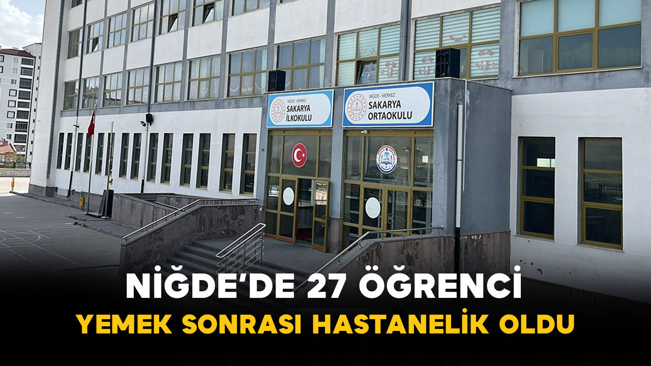 Niğde’de 27 Öğrenci Yemek Sonrası Hastanelik Oldu