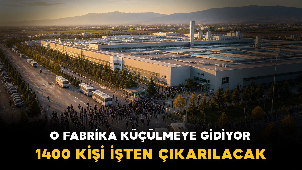 O fabrika küçülmeye mi gidiyor? Bin 400 Kişilik İşten Çıkarma
