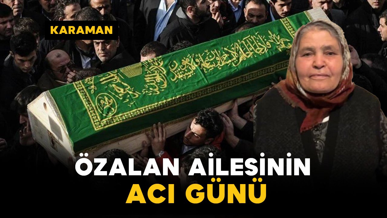 Özalan Ailesinin Acı Günü: Döne Özalan Vefat Etti
