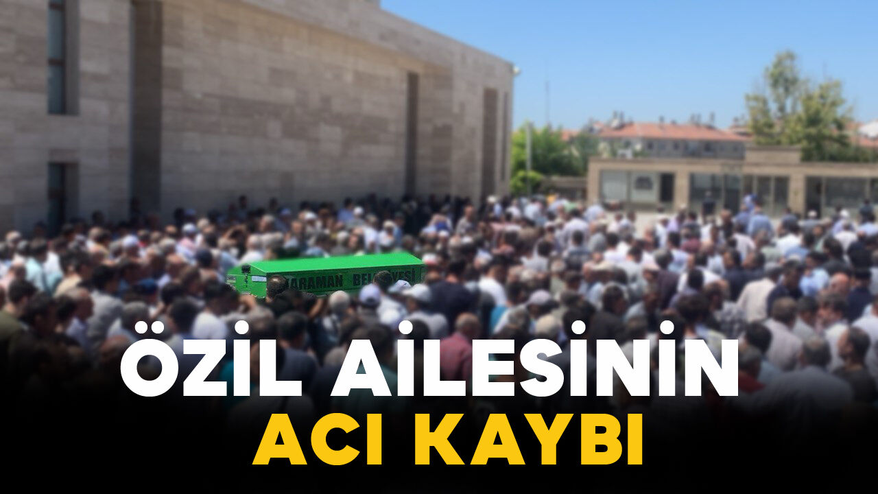 Özil ailesinin acı kaybı