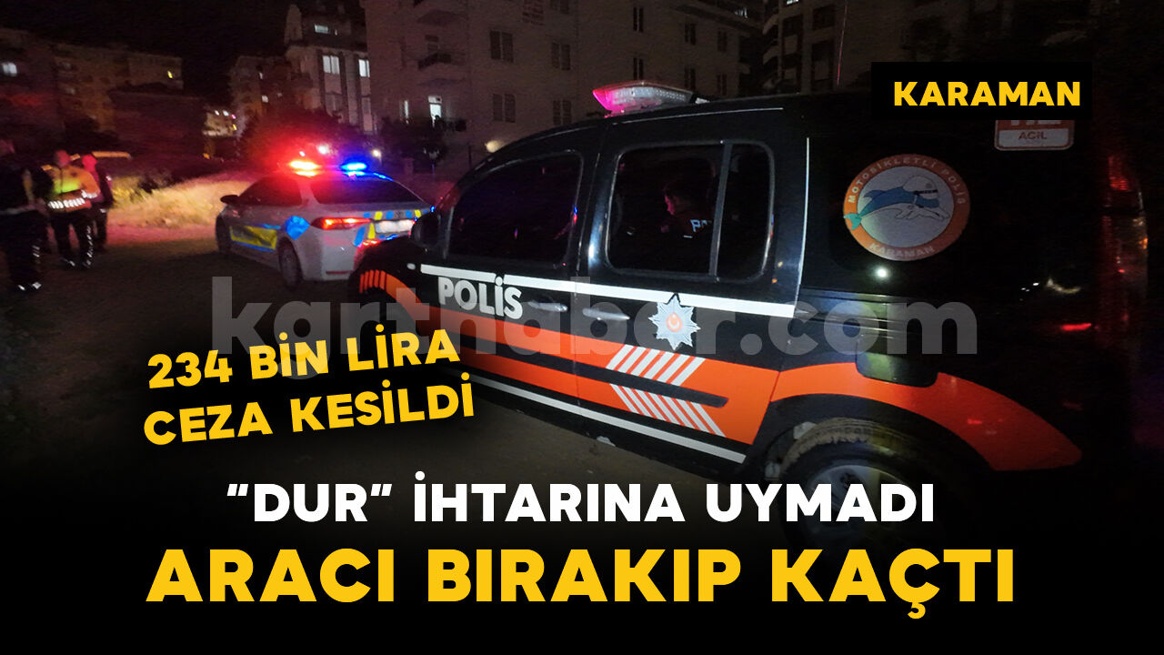Polisin "dur" ihtarına uymayan sürücüye 234 bin lira ceza
