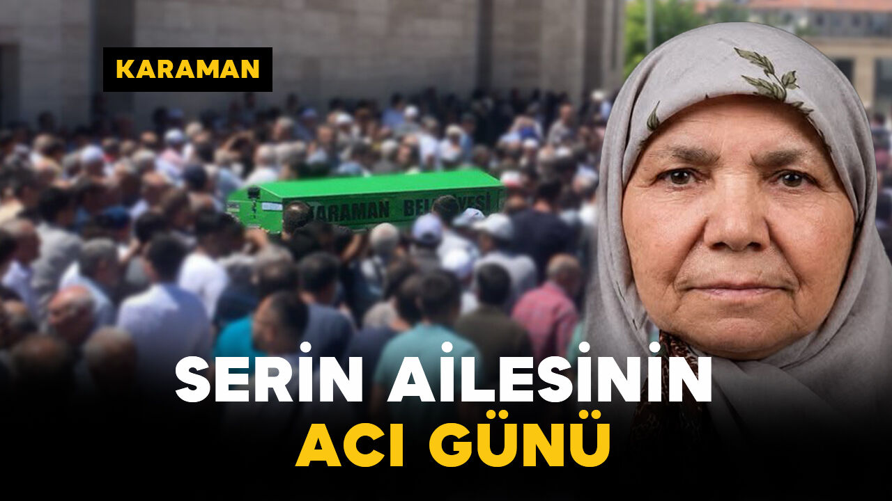 Serin Ailesinin Acı Günü: Raziye Serin Vefat Etti