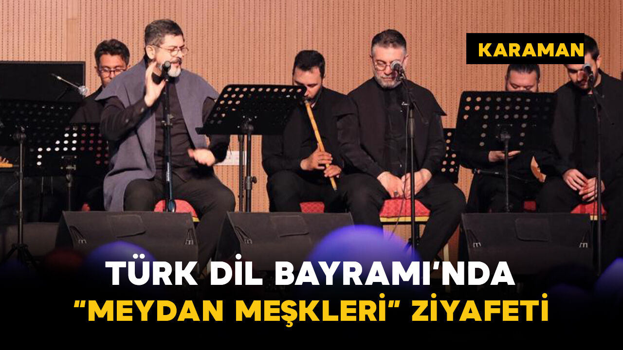 Türk Dil Bayramı'nda "Meydan Meşkleri" ziyafeti