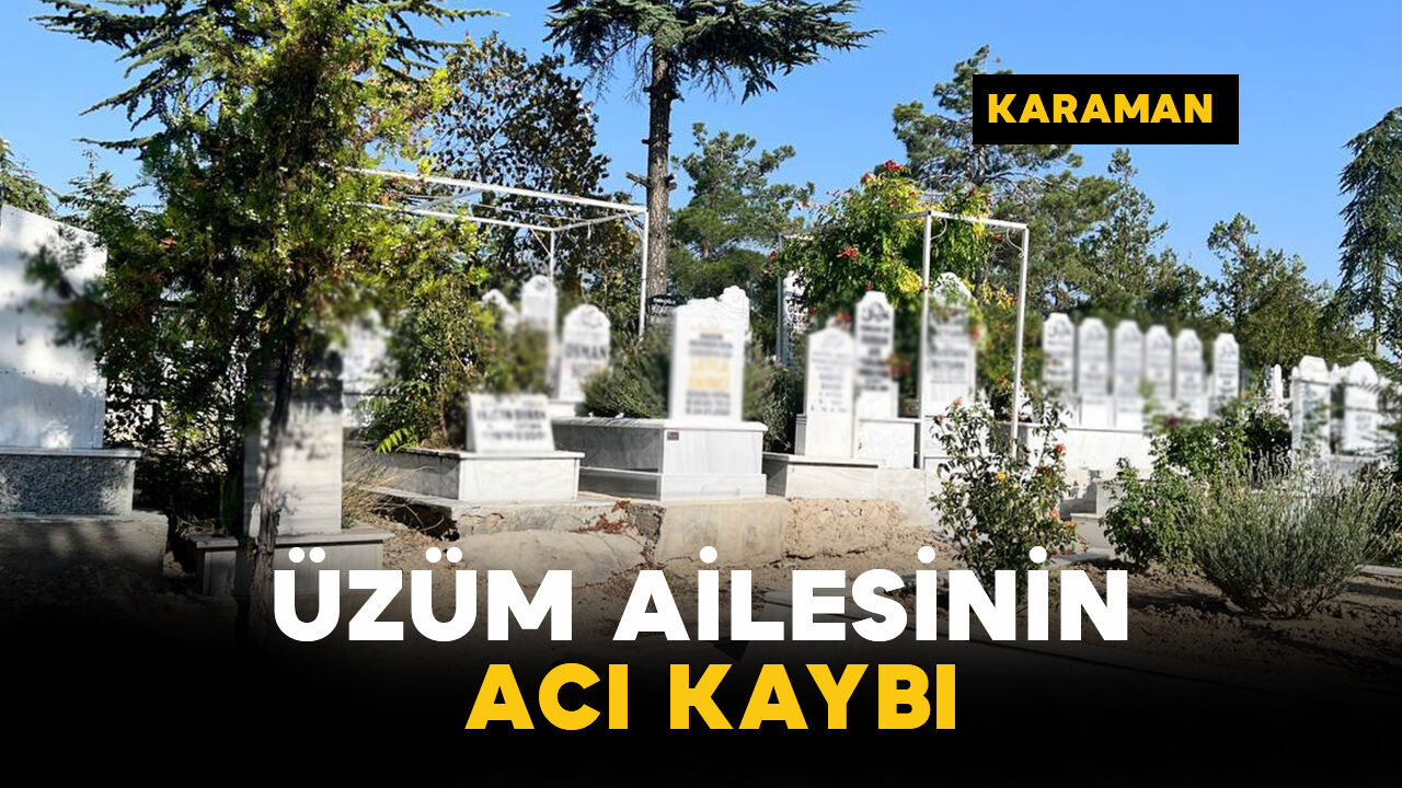 Üzüm Ailesinin Acı Kaybı