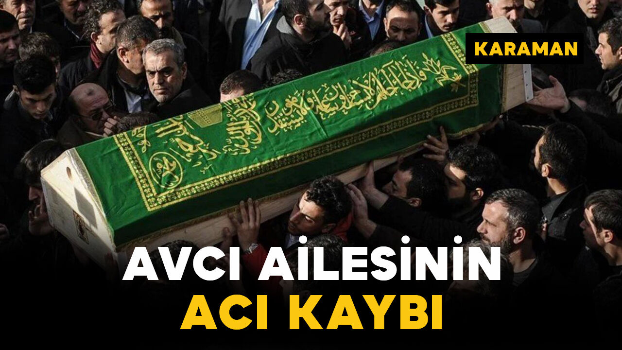 Avcı ailesinin acı kaybı: Mustafa Avcı vefat etti