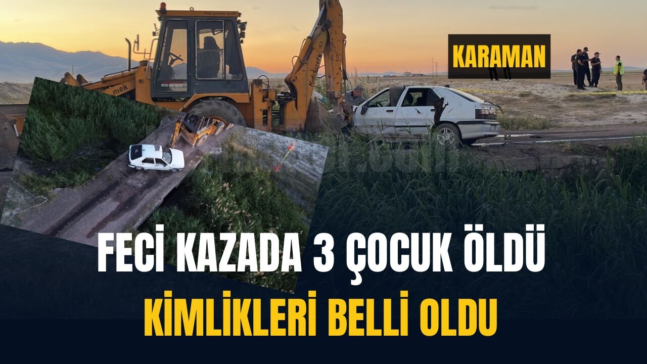 Feci kazada ölenlerin kimlikleri belli oldu