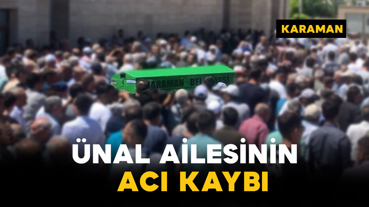 Ünal Ailesinin Acı Kaybı