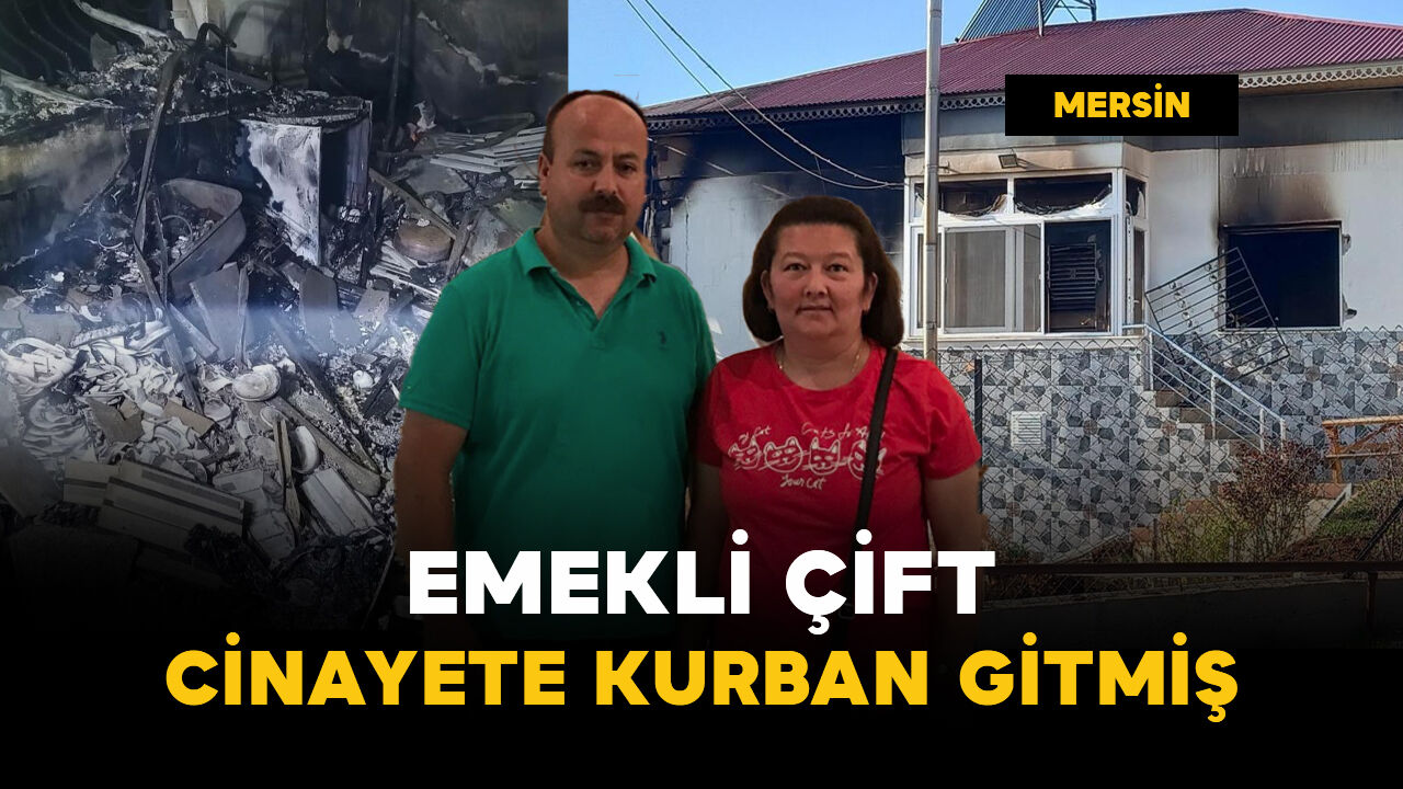 Yangında öldükleri sanılıyordu, emekli çift cinayete kurban gitmiş