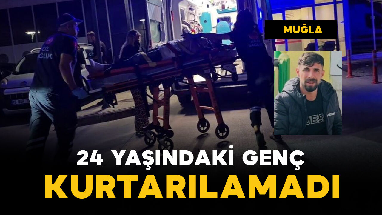 24 yaşındaki genç kurtarılamadı