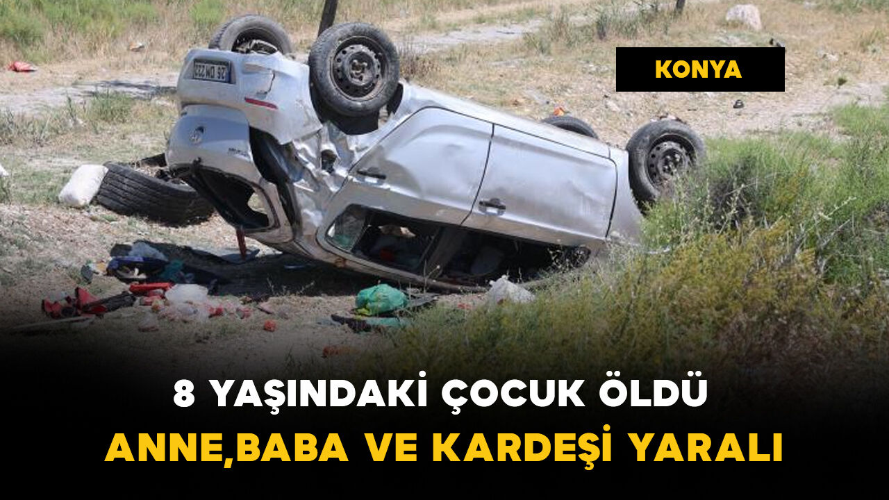 8 yaşındaki çocuk kazada öldü: 3 yaralı