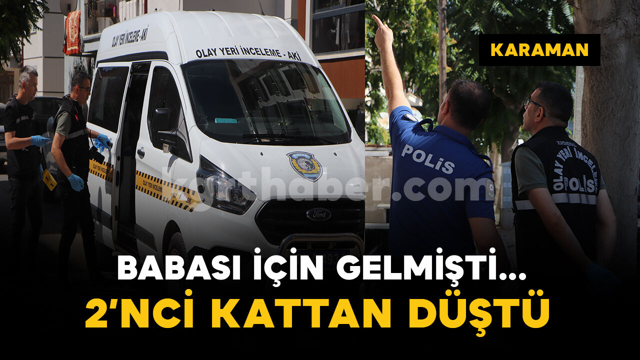 Babası için gelmişti... İkinci kattan düşen 42 yaşındaki adam yaralandı
