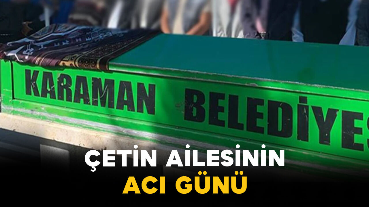 Çetin Ailesinin Acı Günü: Nene Çetin Vefat Etti